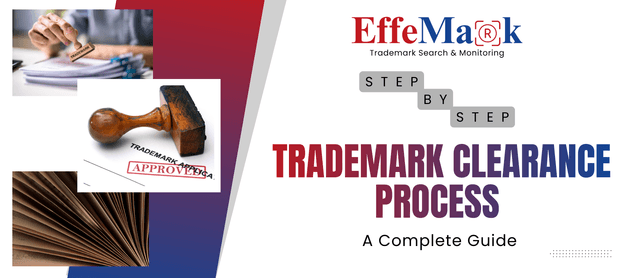 Step-by-Step Trademark Clearance Process: A Complete Guide